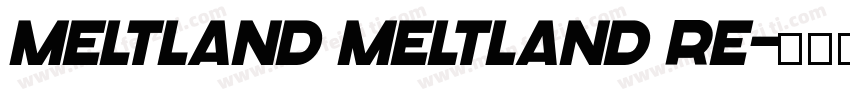 Meltland Meltland Re字体转换